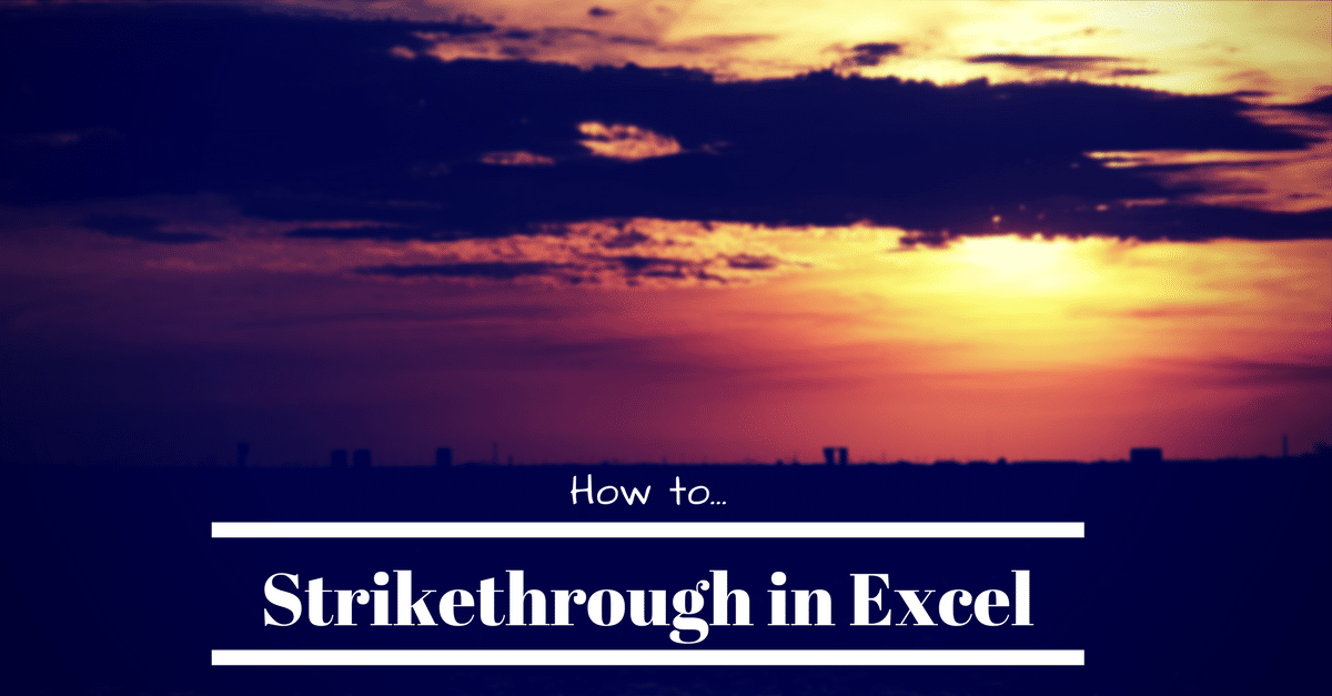 How Do I Strikethrough In Excel How Do I Strikethrough In Excel